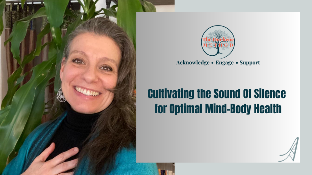 Cultivating the Sound Of Silence for Optimal Mind-Body Health