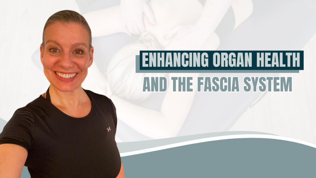 Enhancing Organ Health and the Fascia System